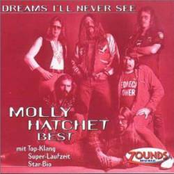 Molly Hatchet : Dreams I'll Never See: Molly Hatchet Best